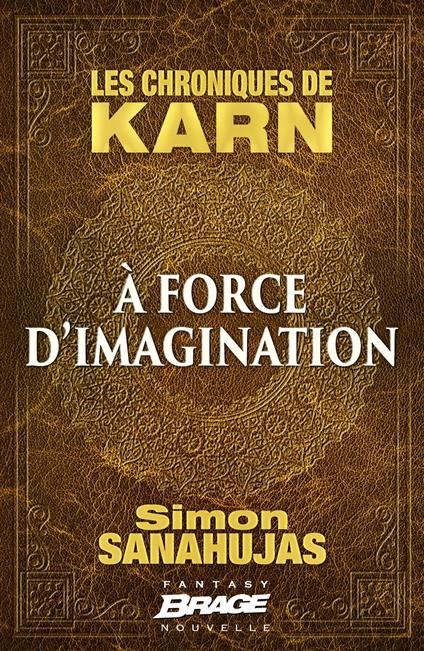 Les Chroniques de Karn : À force d'imagination