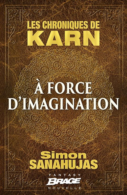 Les Chroniques de Karn : À force d'imagination
