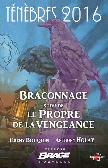 Ténèbres 2016, T1 : Braconnage, suivi de Le Propre de la vengeance