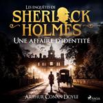 Une affaire d'identité, une enquête de Sherlock Holmes