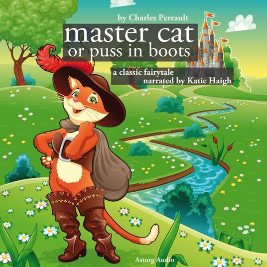 The Master Cat or Puss in Boots, a fairytale
