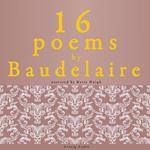 16 poems by Charles Baudelaire