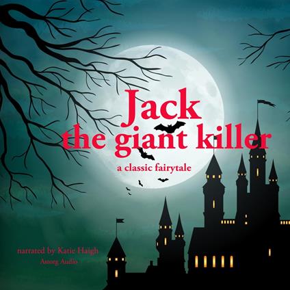 Jack the giant killer, a classic fairytale