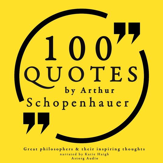100 quotes by Arthur Schopenhauer: Great philosophers & their inspiring thoughts