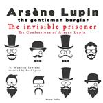 The Invisible Prisoner, The Confessions Of Arsène Lupin