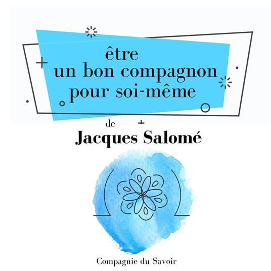E^tre un bon compagnon pour soi-me^me
