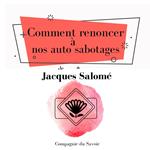 Comment renoncer a` nos auto sabotages