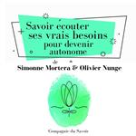 Savoir e´couter ses vrais besoins pour devenir autonome