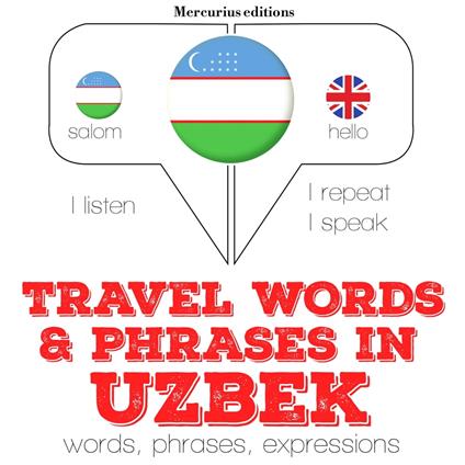 Travel words and phrases in Uzbek
