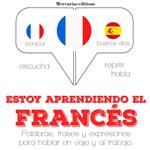 Estoy aprendiendo el francés