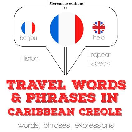 Travel words and phrases in Caribbean Creole