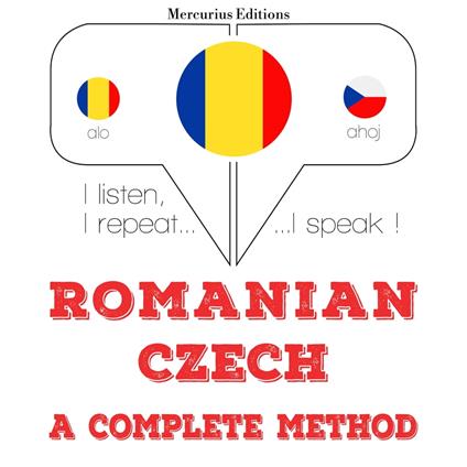 Româna - Ceha: o metoda completa