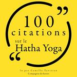 100 citations sur le Hatha Yoga