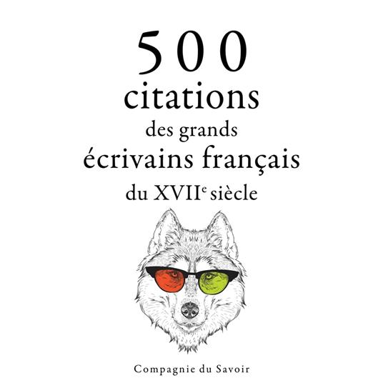 500 citations des grands écrivains français du 17ème siècle