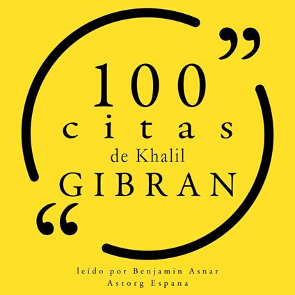100 citas de Khalil Gibran