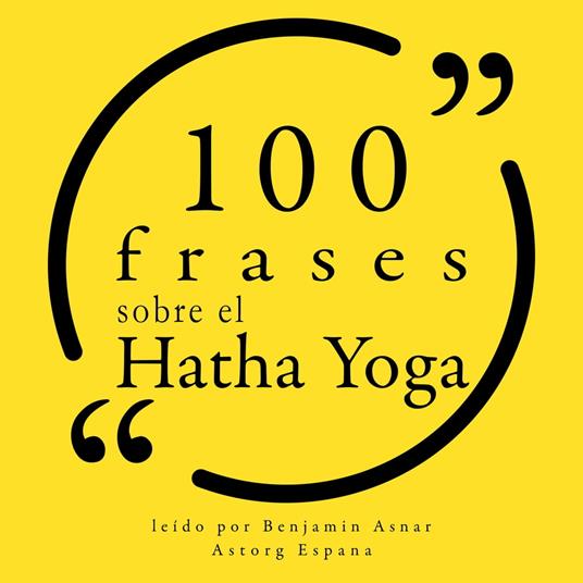 100 frases sobre el Hatha Yoga