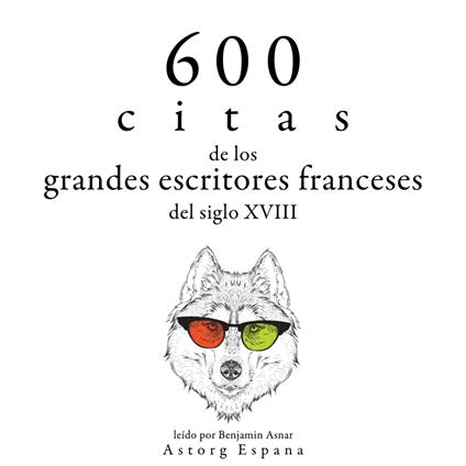 600 citas de los grandes escritores franceses del siglo XVIII
