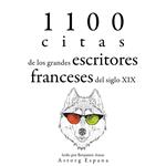 1100 citas de los grandes escritores franceses del siglo XIX