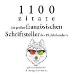 1100 Zitate der großen französischen Schriftsteller des 19. Jahrhunderts