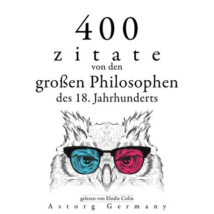 400 Zitate von den großen Philosophen des 18. Jahrhunderts
