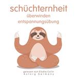 Schüchternheit überwinden Entspannungsübung