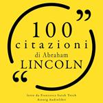 100 citazioni di Abraham Lincoln