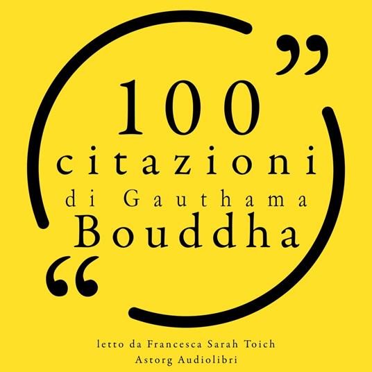 100 citazioni di Buddha Gauthama
