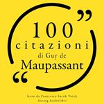 100 citazioni di Guy de Maupassant