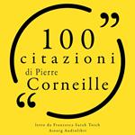 100 citazioni di Pierre Corneille