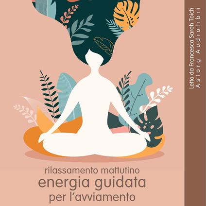 Rilassamento mattutino: Energia guidata per l'avviamento