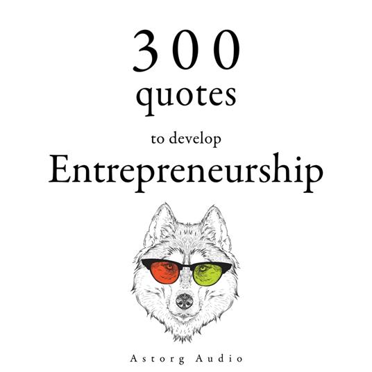 300 Quotes to Develop Entrepreneurship