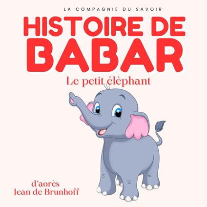 Histoire de Babar, le petit éléphant