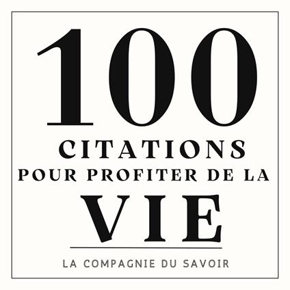 100 citations pour profiter de la vie