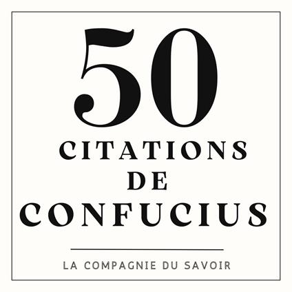 50 citations de Confucius