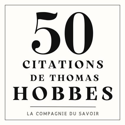 50 citations de Thomas Hobbes