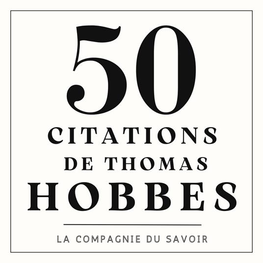 50 citations de Thomas Hobbes