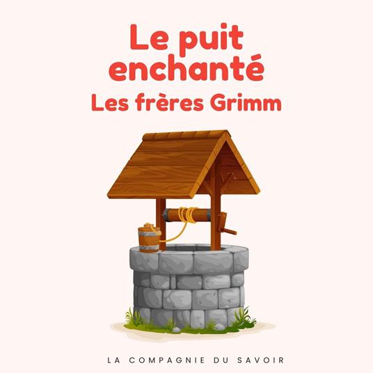 Le puit enchanté