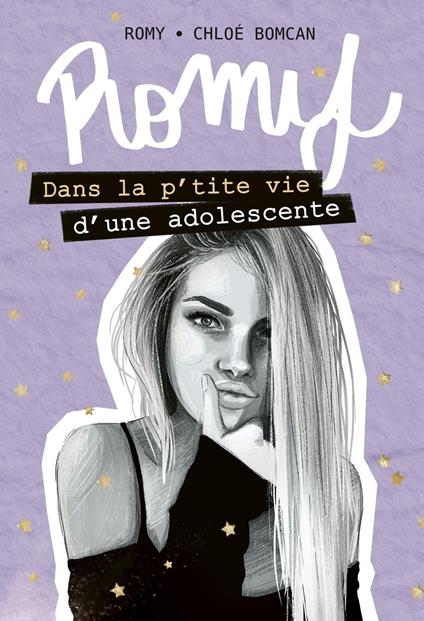 Romy - Dans la p'tite vie d'une adolescente - Tome 1 - Chloé BOMCAN,Romy - ebook