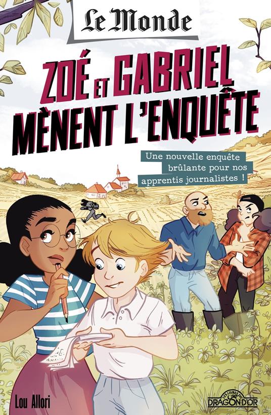 Le Monde - Zoé et Gabriel mènent l'enquête - Une enquête brûlante pour nos apprentis journalistes - Tome 2 - Chloé BOMCAN,Cyrielle Pisapia - ebook