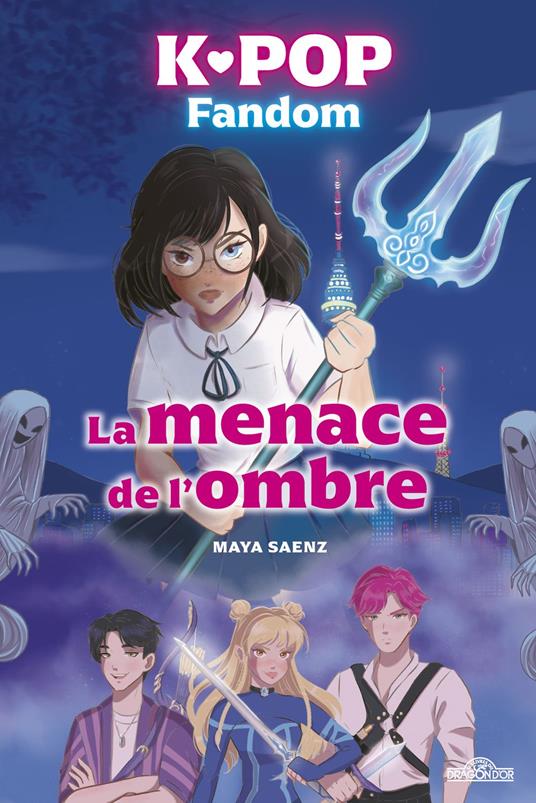 K-Pop Fandom – La menace de l'ombre – Lecture jeunesse – Romance coréenne surnaturelle ados – Dès 10 ans - Maya Saenz,Raquel MORA - ebook