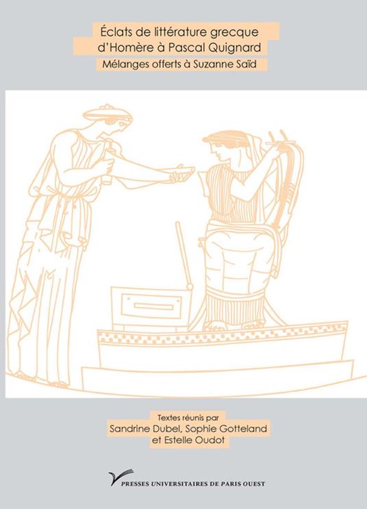 Éclats de littérature grecque d’Homère à Pascal Quignard