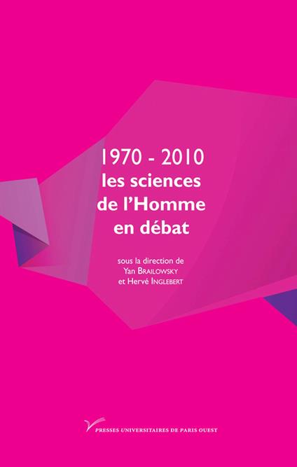 1970-2010 : les sciences de l’Homme en débat