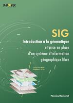 SIG – Introduction à la géomatique et mise en place d'un système d'information géographique libre