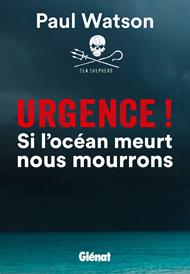 Urgence ! Si l'océan meurt nous mourrons