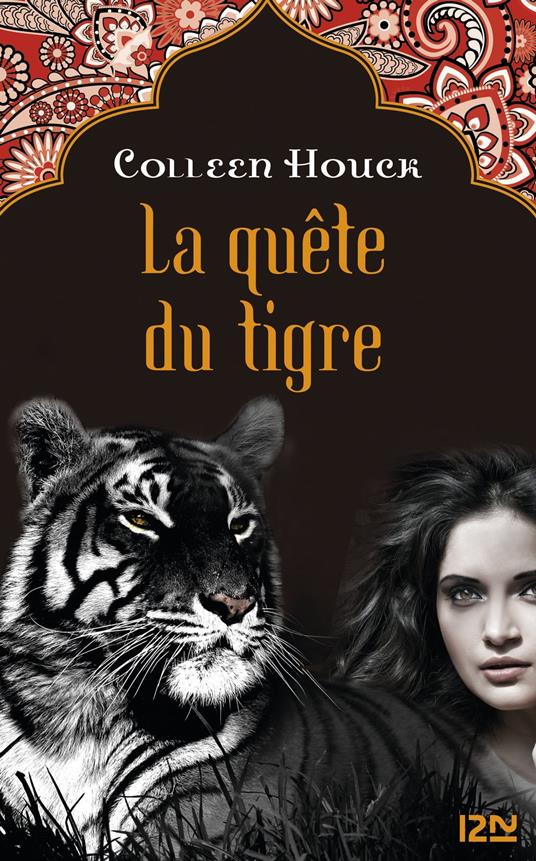 La malédiction du tigre - La quête du tigre - Colleen Houck,Cécile MORAN - ebook