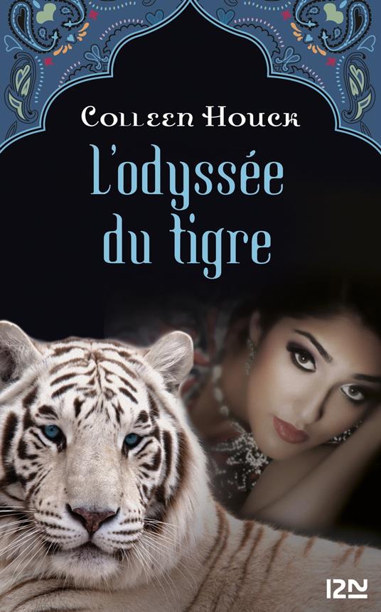 La malédiction du tigre - tome 3 L'Odyssée du tigre - Colleen Houck,Cécile MORAN - ebook