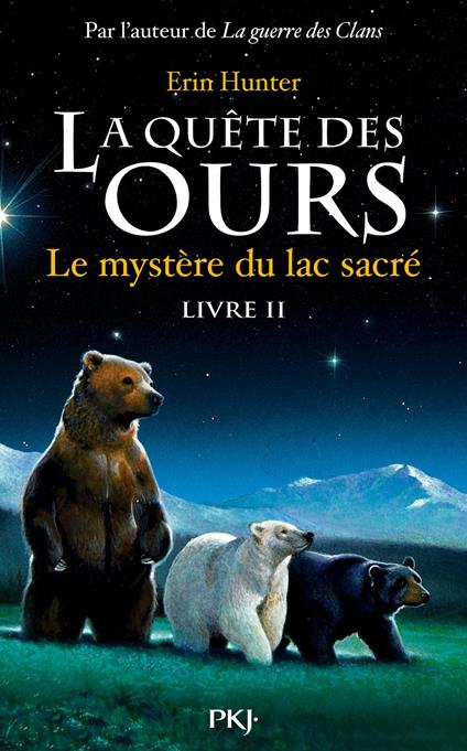 La quête des ours - tome 2 Le mystère du lac sacré - Erin Hunter,FABIENNE BERGANZ - ebook