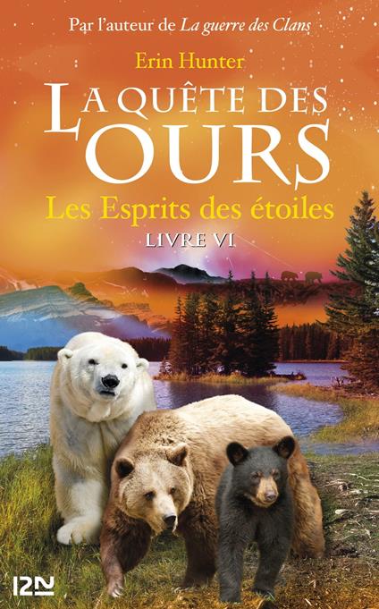 La quête des ours - tome 6 Les esprits des étoiles - Erin Hunter,FABIENNE BERGANZ - ebook