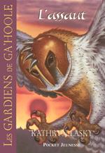 Les Gardiens de Ga'Hoole - tome 3 L'assaut