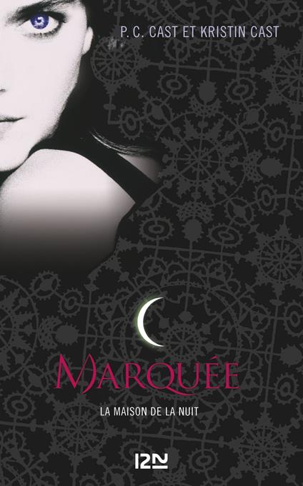 La Maison de la Nuit - tome 1 Marquée - Kristin Cast,P. C. Cast,Julie LOPEZ - ebook